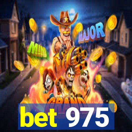 bet 975